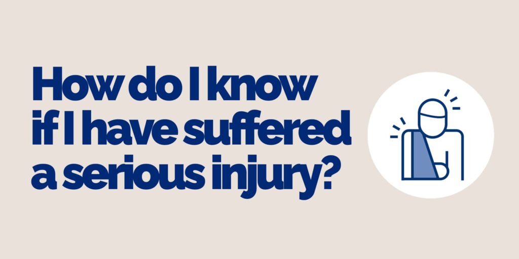 Banner with the words how do I know if I have suffered a serious injury written on it