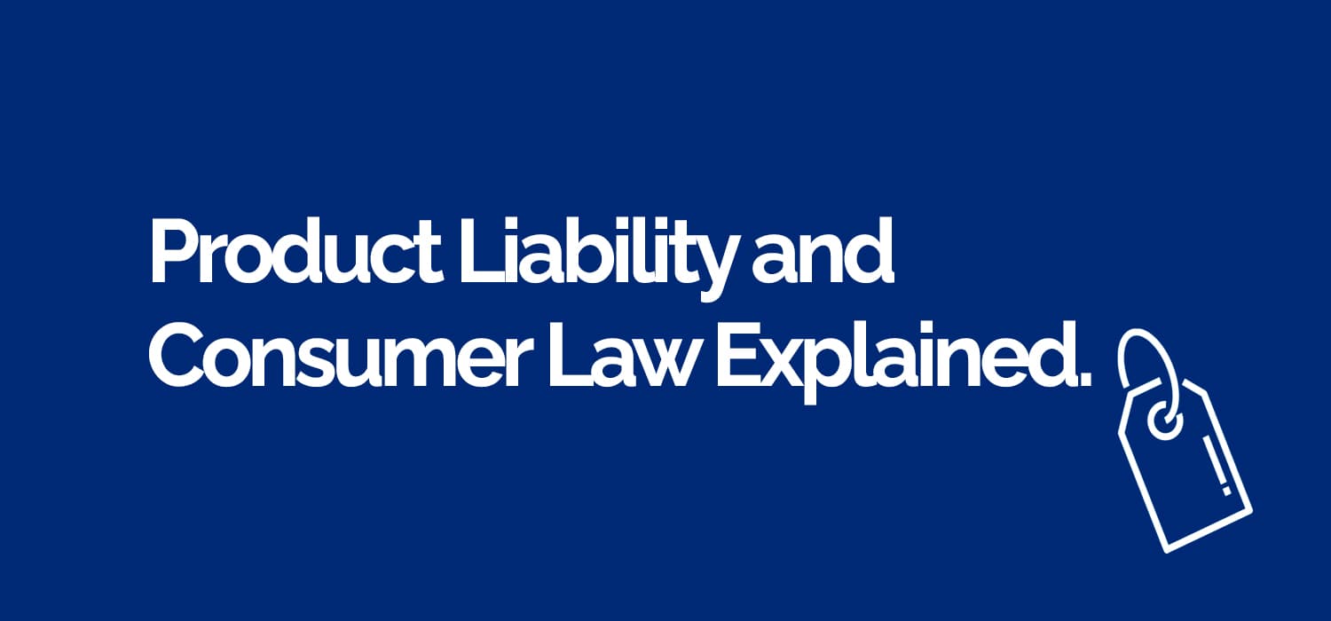 Banner with the words "product liability consumer law explained" written on it