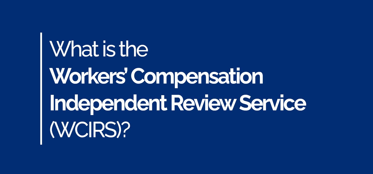 Banner with the words "what is the workers' compensation independent review scheme (WCIRS)?" written on it